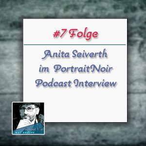 Portraitnoir Podcast mit Anita Seiverth